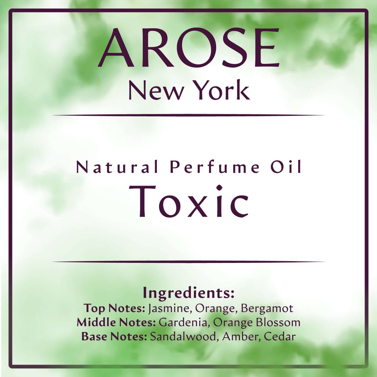 Toxic Inspired by Pure Poison | Arose NY